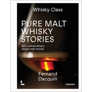 Pure Malt Whisky Stories - by  Fernand Dacquin (Hardcover) - 1 of 1