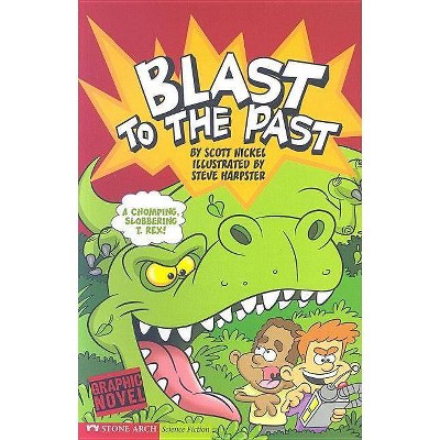 Blast to the Past - (Graphic Sparks Graphic Novels (Paperback)) by  Scott Nickel (Paperback)