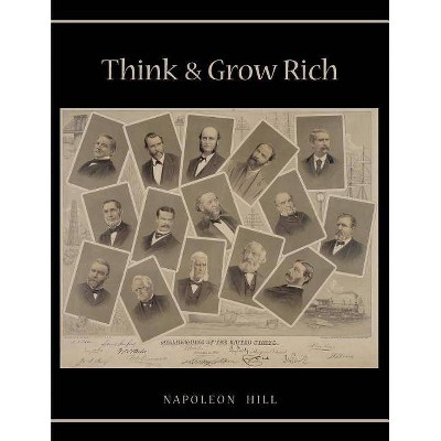 Think and Grow Rich - by  Napoleon Hill (Paperback)