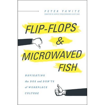 Flip-Flops and Microwaved Fish - by  Peter Yawitz (Hardcover)