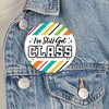Big Dot of Happiness Still Got Class - 3 inch High School Reunion Party Badge - Pinback Buttons - Set of 8 - 3 of 4