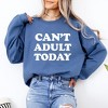 Simply Sage Market Women's Graphic Sweatshirt Can't Adult Today Bold - 2 of 4