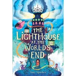 The Lighthouse at the World's End - (The House at the Edge of Magic) by  Amy Sparkes (Hardcover) - 1 of 1