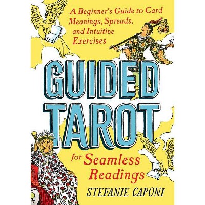 Guided Tarot - by  Stefanie Caponi (Paperback)