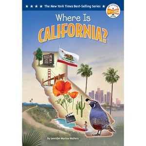 Where Is California? - (Who Hq: The 50 States) by  Jennifer Marino Walters & Who Hq (Paperback) - 1 of 1