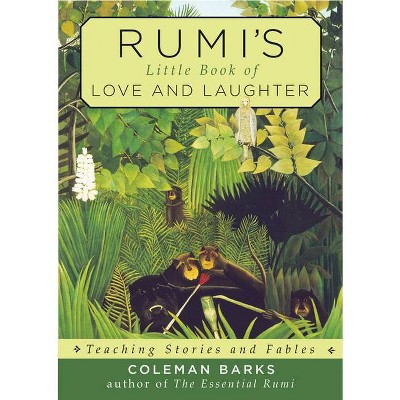 Rumi's Little Book of Love and Laughter - by  Coleman Barks (Paperback)