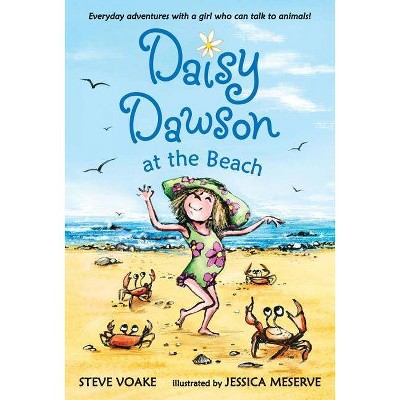 Daisy Dawson at the Beach - (Daisy Dawson (Quality)) by  Steve Voake (Paperback)