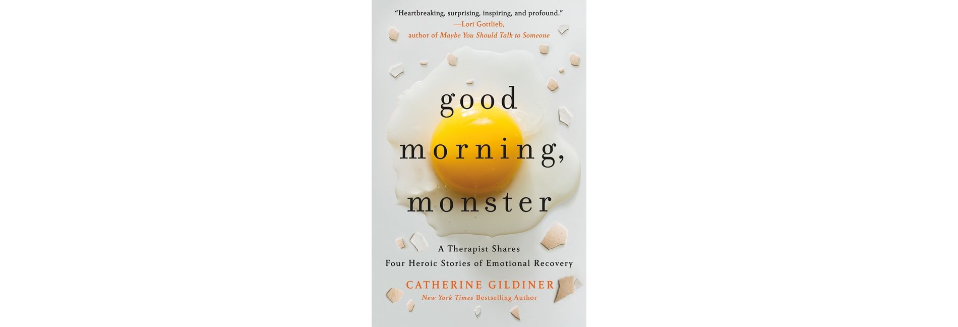 Good Morning, Monster - by  Catherine Gildiner (Hardcover)