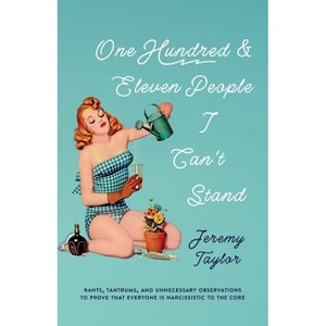 One Hundred and Eleven People I Can't Stand - by  Jeremy Taylor (Paperback) - 1 of 1