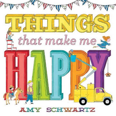 Things That Make Me Happy - (100 Things) by  Amy Schwartz (Board Book)