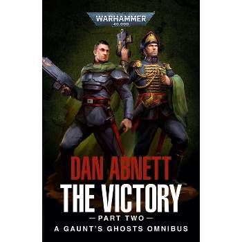 The Victory: Part Two - (Warhammer 40,000) by  Dan Abnett (Paperback)