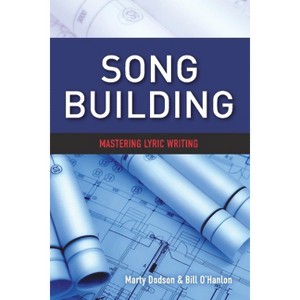 Song Building - (Songtown Songwriting) by  Marty Dodson & Bill O'Hanlon (Paperback) - 1 of 1