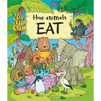 Do Fish Go Fishing? How Animals Eat - (My First Books of Nature) by  Petra Bartikova (Hardcover)
