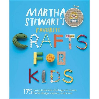 Martha Stewart's Favorite Crafts for Kids - by  Martha Stewart Living Magazine (Paperback)