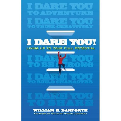 I Dare You! - by  William H Danforth (Paperback)