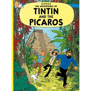 Tintin and the Picaros - (Adventures of Tintin: Original Classic) by  Hergé (Paperback) - 1 of 1