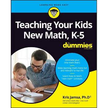 Teaching Your Kids New Math, K-5 for Dummies - by  Jamsa (Paperback)