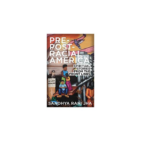 Pre Post Racial America By Sandhya Rani Jha Hardcover - 