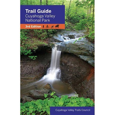 Trail Guide to Cuyahoga Valley National Park - 3rd Edition by  Cuyahoga Valley Trails Council (Paperback)