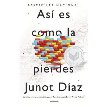 Así Es Como La Pierdes / This Is How You Lose Her - by  Junot Díaz (Paperback)
