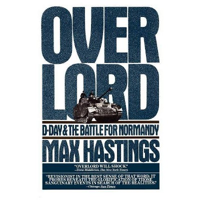 Overlord - by  Max Hastings (Paperback)