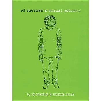 Ed Sheeran: A Visual Journey - (Paperback)