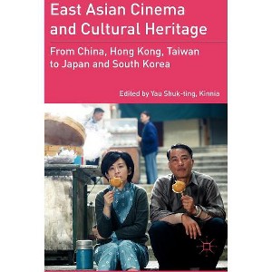 East Asian Cinema and Cultural Heritage - by  Kenneth A Loparo (Hardcover) - 1 of 1
