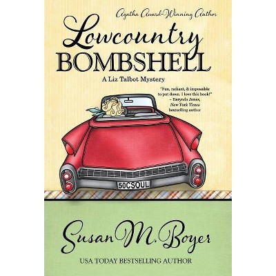 Lowcountry Bombshell - by  Susan M Boyer (Hardcover)