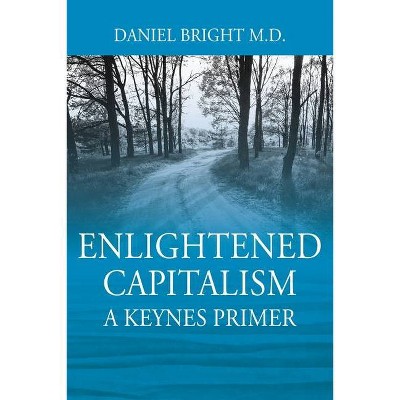 Enlightened Capitalism - by  Daniel Bright (Paperback)