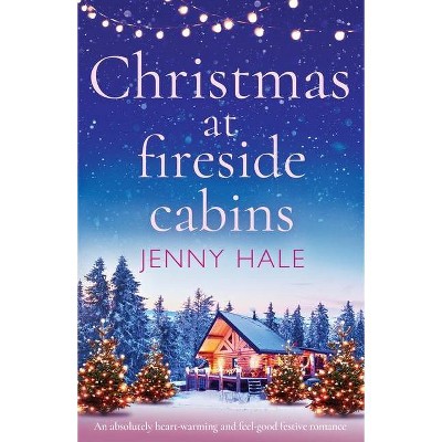 Christmas at Fireside Cabins - by  Jenny Hale (Paperback)