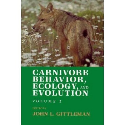 Carnivore Behavior, Ecology, and Evolution - (Carnivore Behavior, Ecology, & Evolution) by  John L Gittleman (Paperback)