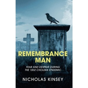 Remembrance Man - 2nd Edition by  Nicholas Kinsey (Paperback) - 1 of 1