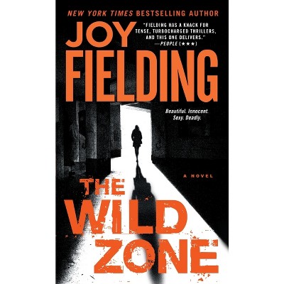 The Wild Zone - by  Joy Fielding (Paperback)