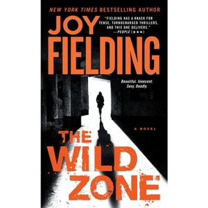 The Wild Zone - by  Joy Fielding (Paperback) - 1 of 1