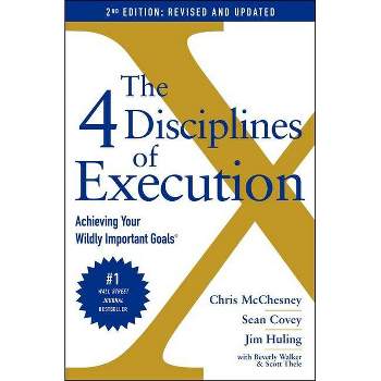 The 4 Disciplines of Execution: Revised and Updated - by Chris McChesney & Sean Covey & Jim Huling & Scott Thele & Beverly Walker