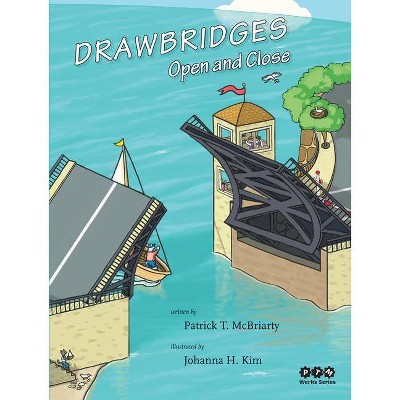 Drawbridges - (PTM Werks) by  Patrick McBriarty (Hardcover)