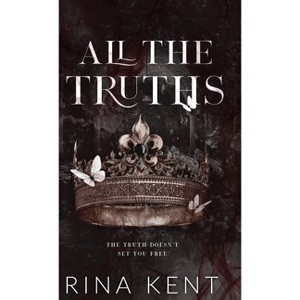 All The Truths - (Lies & Truths Duet Special Edition) by Rina Kent - 1 of 1