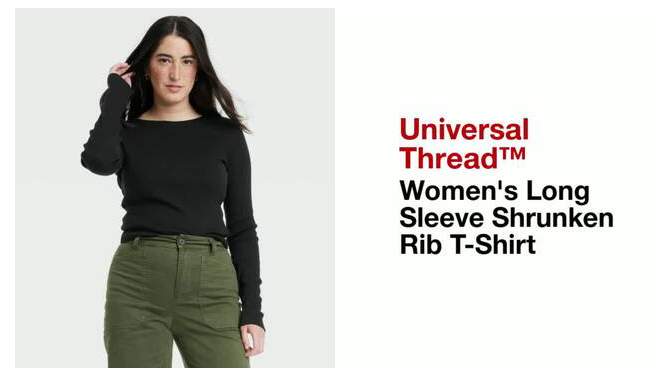 Women's Long Sleeve Shrunken Rib T-Shirt - Universal Thread™ , 2 of 11, play video