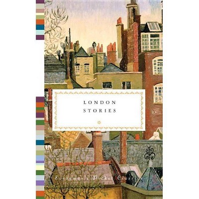 London Stories - (Everyman's Library Pocket Classics) by  Jerry White (Hardcover)