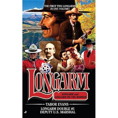 Deputy U.S. Marshal - (Longarm Double Collection) by  Tabor Evans (Paperback)