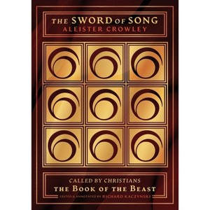 The Sword of Song - 2nd Edition by  Aleister Crowley (Hardcover) - 1 of 1
