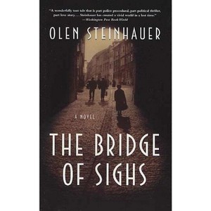 The Bridge of Sighs - (Yalta Boulevard Quintet) by  Olen Steinhauer (Paperback) - 1 of 1