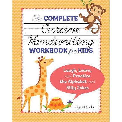 The Complete Cursive Handwriting Workbook For Kids By Crystal Radke Paperback Target
