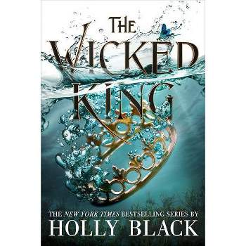 The Wicked King - (Folk of the Air) by  Holly Black (Paperback)