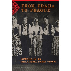 From Praha to Prague - by  Philip D Smith (Paperback) - 1 of 1
