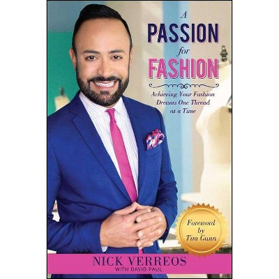  A Passion for Fashion - by  Nick Verreos (Paperback) 