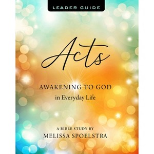 Acts - Women's Bible Study Leader Guide - by  Melissa Spoelstra (Paperback) - 1 of 1