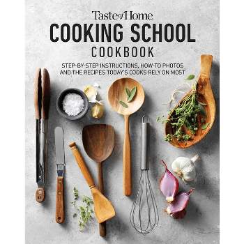 Taste of Home Cooking School Cookbook - (Taste of Home Classics) (Hardcover)