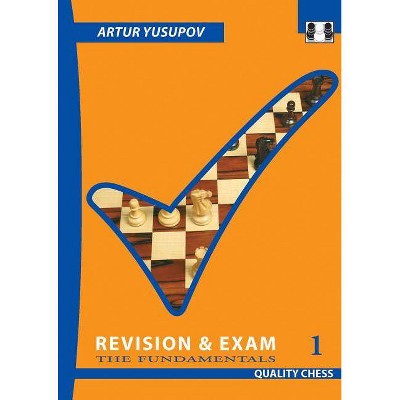 Revison & Exam 1 - (Yusupov's Chess School) by  Artur Yusupov (Paperback)