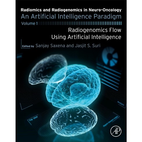 Radiomics And Radiogenomics In Neuro-oncology - By Sanjay Saxena ...